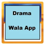 Drama Wala App