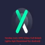 Yandex Com VPN Video Full Bokeh Lights Apk Download for Android